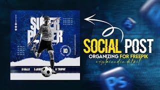 Sports Social Media Post & Square Flyer Design  layer Organize for Freepik | Photoshop Tutorials