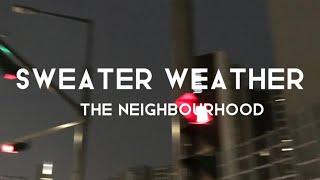 The neigthbourhood - Sweater weather (speed up+lyrics)