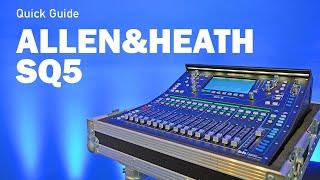 Quick Guide: Allen & Heath SQ5