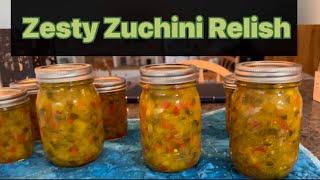 Too many zucchini? Jar up some Zesty Zuchinni Relish #produce #waterbathcanning #foodpreservation