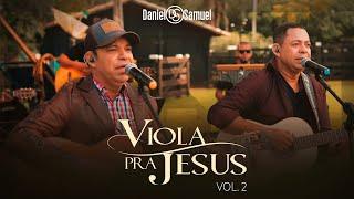 Daniel & Samuel - Viola Pra Jesus, Vol. 2 (DVD Completo)