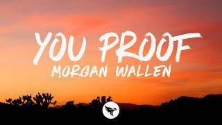 Morgan Wallen - You Proof (Lyrics)