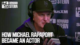 How Michael Rapaport Became an Actor