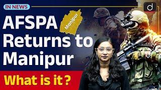 AFSPA Reimposed in Manipur | Kuki vs Meitei | InNews | Drishti IAS English