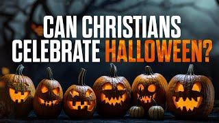 Should Christians Celebrate Halloween?