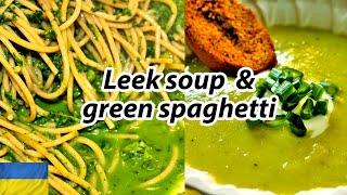 Leek soup & green spaghetti