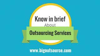 Know in brief about Outsourcing Services | Outsource Company in Philippines