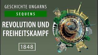 Geschichte Ungarns | 1848 | Revolution und Freiheitskampf