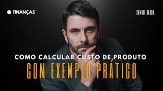 Como Calcular Custo de Produto Fabricado - Ficha Técnica