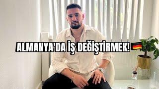 ALMANYA’DA İŞ DEĞİŞTİRMEK |Hayat cesur olanları sever! #almanya #almanyadayasam #avrupa #deutschland