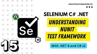 #15 - Understanding NUnit to write effective Selenium C# Tests️