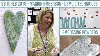 WOW embossing powders - Marion Emberson's demo at stitches 2018 by scrapcosy