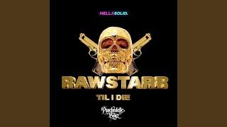 Rawstarr 'Til I Die