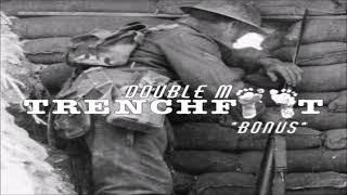 Double M - Trenchfoot (Bonus)