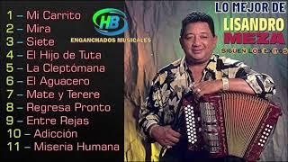 Lo Mejor de Lisandro Meza - HB ENGANCHADOS MUSICALES