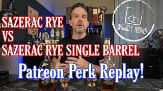 Sazerac Rye vs Sazerac Rye Single Barrel Pick - Patreon Tasting Replay #whiskey #bourbon #tasting