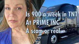 Is 900 a week in TNT training at PRIME INC a scam or real