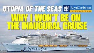 Why I Am Not Going On The Inaugural Cruise For Utopia Of The Seas