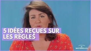 5 idées reçues sur les règles- La Maison des maternelles #LMDM