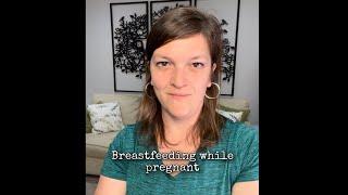 Breastfeeding during pregnancy: what you need to know