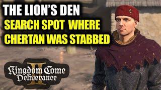 Search the spot where Chertan was stabbed (The Lion’s Den) | Kingdom Come Deliverance 2