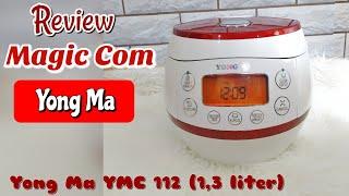 Review Magic Com Yong Ma YMC 112 | Rice Cooker 1,3 Liter | Unboxing Magic Com Yong Ma