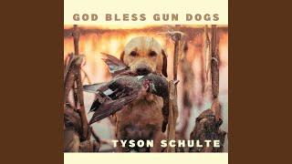 God Bless Gun Dogs