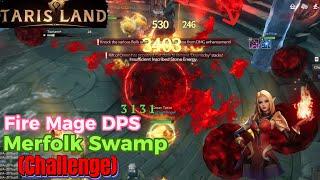 Tarisland: Merfolk Swamp (Challenge) - Fire Mage DPS