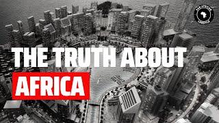 THE TRUTH ABOUT AFRICA | PAN AFRICAN LIFESTYLE