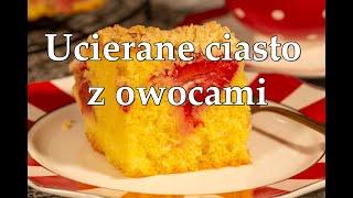 Ucierane ciasto z owocami