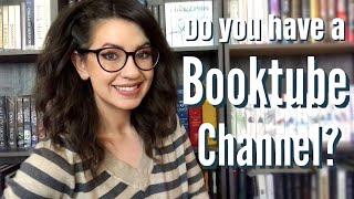 WHO HAS A BOOKTUBE CHANNEL?