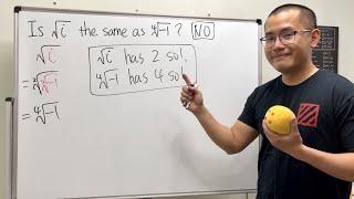 is the square root of i the same as fourth root of -1?