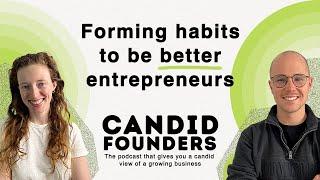 Forming habits that make us more productive entrepreneurs.