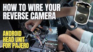 How To Wire Your Reverse Camera | Android Head Unit For Mitsubishi Pajero