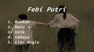 Kumpulan Lagu - Feby Putri Runtuh | Usik | Halu | Full Album 2023