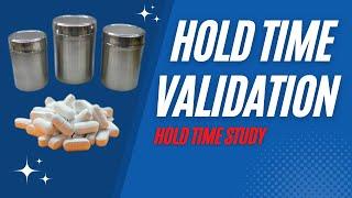 Hold Time Study | Hold Time Validation Study | Hold Time Validation in Pharmaceuticals