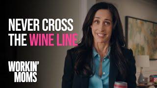 Never cross the 'wine line' | Workin' Moms