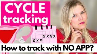 How To Track Your Cycle Without An App? Natural Cycle Tracking Explained