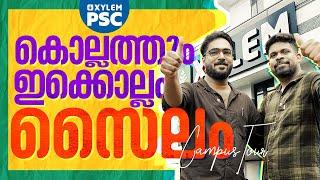 കൊല്ലത്തും ഇക്കൊല്ലം സൈലം | Kollam Campus Tour | Xylem PSC