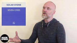 The story behind "Seven Cities" by Solarstone | Muzikxpress 048
