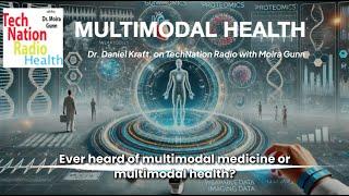 MultiModal Health: Dr. Daniel Kraft on Tech Nation | Future of Medicine