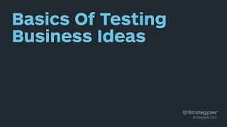 Strategyzer Webinar: The Basics Of Testing Business Ideas