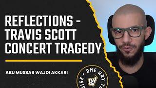 Reflections on the Travis Scott Concert Tragedy | Clip | Abu Mussab Wajdi Akkari