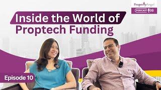 How Venture Capital is Driving PropTech in Indian Real Estate | PropertyAngel Podcast Ep10