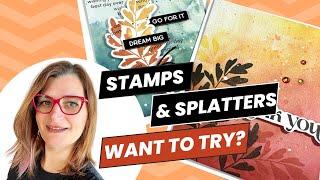 Stamp & Splatter Magic: Easy Mixed Media Cards | SSS May Card kit