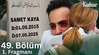 Bahar 49. Bölüm 1. Fragmanı | "Seninle Başlayan Aşk: Yeni Sezon Başlıyor!"