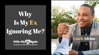 Why Is My Ex Ignoring Me And Why Is My Ex Avoiding Me?