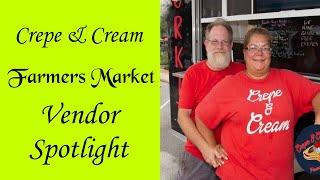 Crepe & Cream - Vendor Spotlight - Anchored Market Ventures