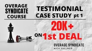 Achieving Over 20K On Her First Deal: Overage Syndicate Student Case Study (part 1)