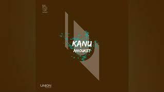 Anouket - Kanu/Original Mix/